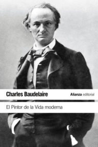 Title: El Pintor de la Vida moderna, Author: Charles Baudelaire