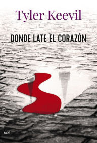 Title: Donde late el corazón (AdN), Author: Tyler Keevil