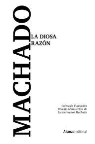 Title: La diosa Razón, Author: Antonio Machado