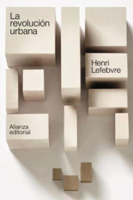 Title: La revolución urbana, Author: Henri Lefebvre