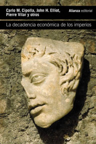 Title: La decadencia económica de los imperios, Author: Carlo M. Cipolla