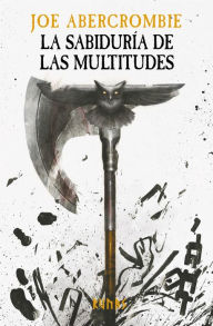 Title: La sabiduría de las multitudes: La Era de la Locura, 3, Author: Joe Abercrombie