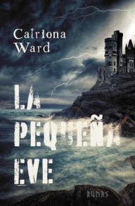 Title: La pequeña Eve, Author: Catriona Ward