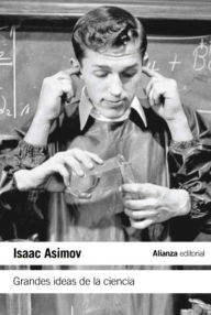 Title: Grandes ideas de la ciencia, Author: Isaac Asimov