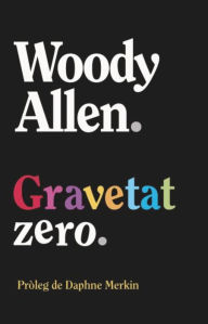 Title: Gravetat zero, Author: Woody Allen