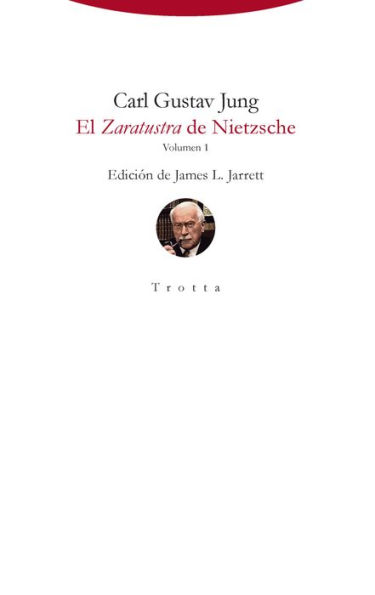 El Zaratustra de Nietzsche: Volumen 1