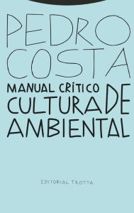 Title: Manual crítico de cultura ambiental, Author: Pedro Costa