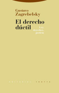 Title: El derecho dúctil: Ley, derechos, justicia, Author: Gustavo Zagrebelsky