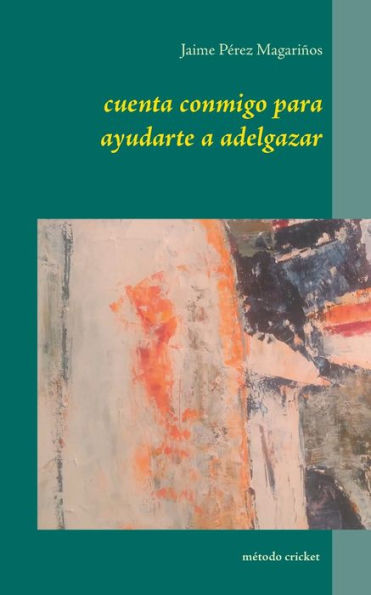 cuenta conmigo para ayudarte a adelgazar: Método Cricket