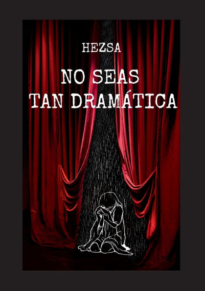No seas tan dramï¿½tica