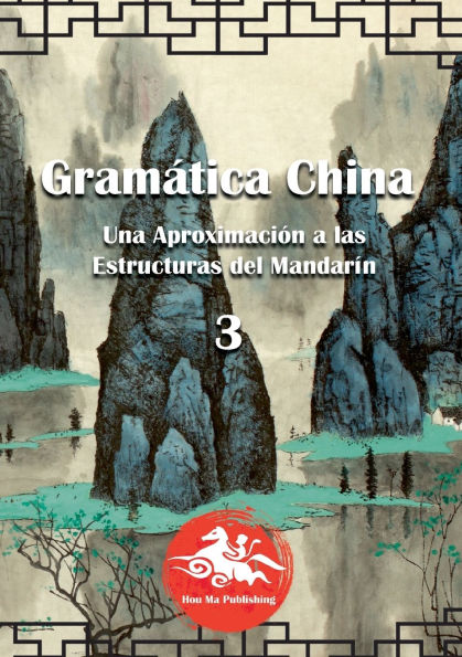 Gramï¿½tica China (3): Una aproximaciï¿½n a las Estructuras del Mandarï¿½n