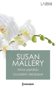 Title: Amor perdido - La pasión del jeque, Author: Susan Mallery