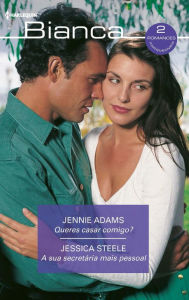 Title: Queres casar comigo? - A sua secretária mais pessoal, Author: Jennie Adams