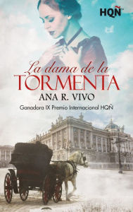 Title: La dama de la tormenta - Ganadora IX Premio Internacional HQÑ, Author: Ana R. Vivo