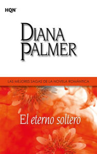 Title: El eterno soltero, Author: Diana Palmer