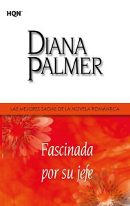 Title: Fascinada por su jefe, Author: Diana Palmer