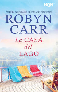 Title: La casa del lago, Author: Robyn Carr