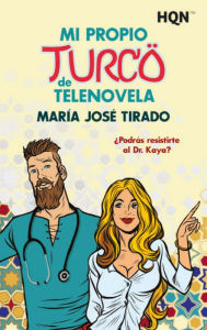 Title: Mi propio turco de telenovela, Author: María José Tirado