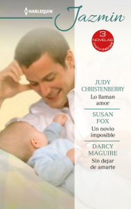 Title: Lo llaman amor - Un novio imposible - Sin dejar de amarte, Author: Judy Christenberry