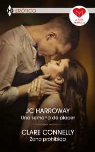Title: Una semana de placer - Zona prohibida, Author: Jc Harroway