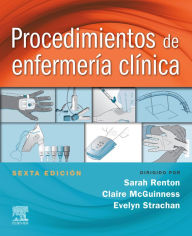 Title: Procedimientos de enfermería clínica, Author: Sarah Renton