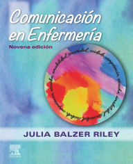 Title: Comunicación en Enfermería, Author: Julia Balzer Riley RN