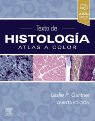 Title: Texto de histología: Atlas a color, Author: Leslie P. Gartner