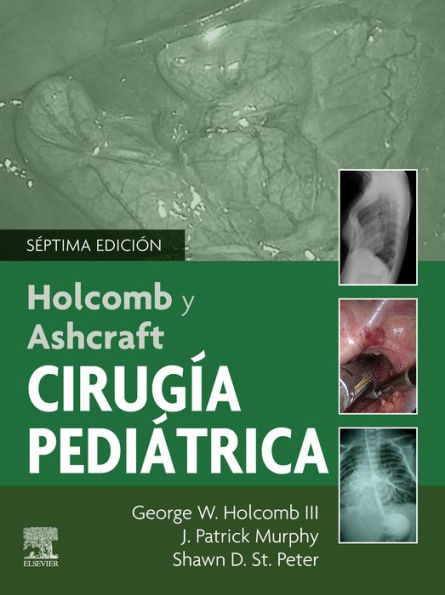 Holcomb y Ashcraft. Cirugía pediátrica