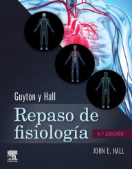 Title: Guyton y Hall. Repaso de fisiología médica, Author: John E. Hall PhD