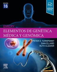 Title: Emery. Elementos de genética médica y genómica, Author: Peter D Turnpenny BSc MB ChB DRCOG DCH FRCP FRCPCH FRCPath FHEA