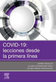 Title: COVID-19: lecciones desde la primera línea, Author: Jorge Hidalgo MD