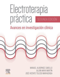Title: Electroterapia práctica: Avances en investigación clínica, Author: Manuel Albornoz Cabello