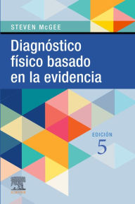 Title: Diagnóstico físico basado en la evidencia, Author: Steven McGee MD