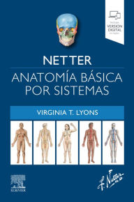Title: Netter. Anatomía básica por sistemas, Author: Virginia T. Lyons