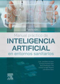 Title: Manual práctico de inteligencia artificial en entornos sanitarios, Author: Emilia Condés Moreno