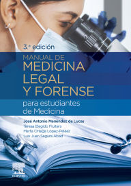 Title: Manual de medicina legal y forense para estudiantes de Medicina, Author: José Antonio Menéndez de Lucas