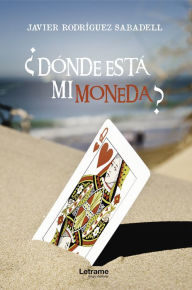 Title: ¿Dónde está mi moneda?, Author: Javier Rodríguez Sabadell