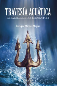 Title: Travesía acuática, Author: Enrique Míguez Mejías