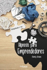 Title: Hipnosis para emprendedores, Author: Charly Relaño