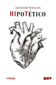 Title: Hipotético, Author: Julio Aurelio Olivero Lara
