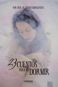 Title: 23 cuentos para no dormir, Author: Cris. De Disfrutamosjuntxs