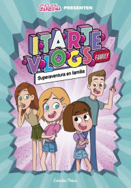 Title: Itarte Vlogs Family 1. Superaventura en família, Author: Itarte