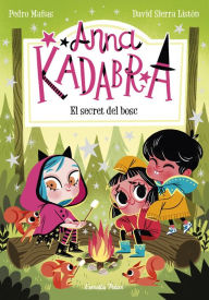 Title: Anna Kadabra 7. El secret del bosc, Author: Pedro Mañas
