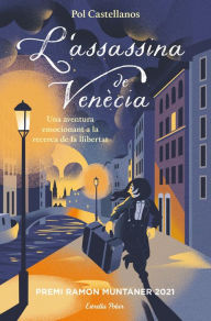 Title: L'assassina de Venècia: Premi Ramon Muntaner 2021, Author: Pol Castellanos