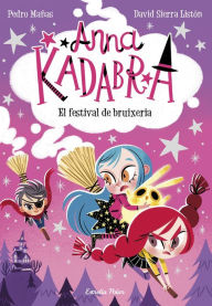 Title: Anna Kadabra 8. El festival de bruixeria, Author: Pedro Mañas