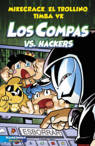 Title: Los Compas 7. Los Compas vs. Hackers, Author: El Trollino y Timba Vk Mikecrack