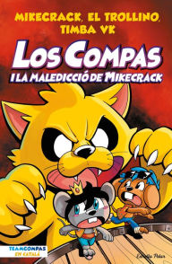 Title: Los Compas 4. Los Compas i la maledicció del Mikecrack, Author: El Trollino y Timba Vk Mikecrack