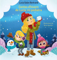 Title: Contes d'hivern de Lucía, mi pediatra, Author: Lucía Galán Bertrand