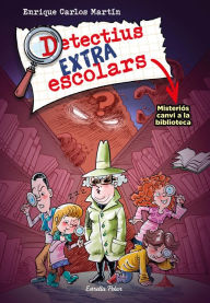 Title: Detectius extraescolars 1. Misteriós canvi a la biblioteca, Author: Enrique Carlos Martín