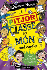 Title: La pitjor classe del món embogeix, Author: Joanna Nadin